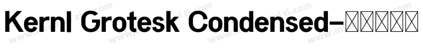 Kernl Grotesk Condensed字体转换